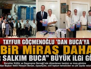Tayfur Göçmenoğlu ‘dan Buca’ya Bir Miras Daha”Bir Salkım Buca” Büyük İlgi Gördü