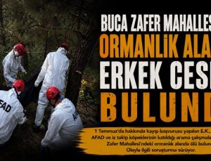 Buca Zafer Mahallesi’nde Ormanlık Alanda Erkek Cesedi Bulundu