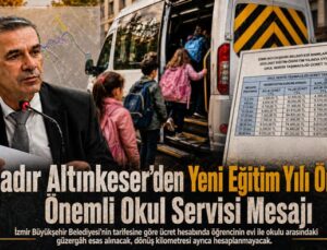 Bahadır Altınkeser ’den Yeni Eğitim Yılı Öncesi Önemli Okul Servisi Mesajı
