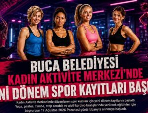 Buca Belediyesi Kadın Aktivite Merkezi’nde Yeni Dönem Spor Kayıtları Başladı