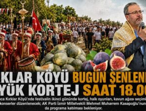 Buca Kırklar Köyü Bugün Şenlenecek: Büyük Kortej 23 Ağustos Pazar Günü Saat 18.00’de