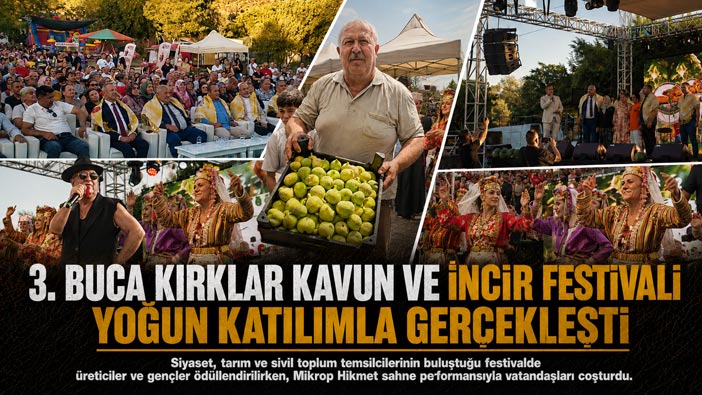 3. Buca Kırklar Kavun ve İncir Festivali Yoğun Katılımla Gerçekleşti