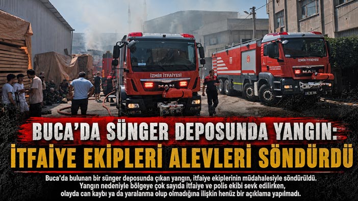 Buca ’da Sünger Deposunda Yangın: İtfaiye Ekipleri Alevleri Söndürdü