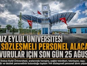 Dokuz Eylül Üniversitesi 144 Sözleşmeli Personel Alacak: Başvurular İçin Son Gün 25 Ağustos