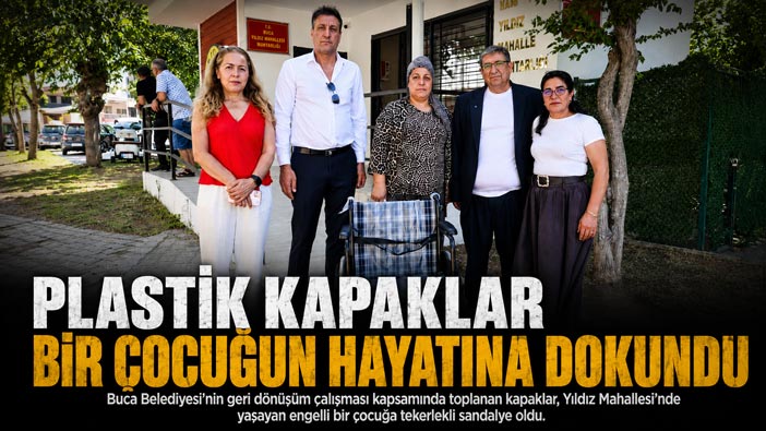 Buca ‘da Plastik Kapaklar Bir Çocuğun Hayatına Dokundu