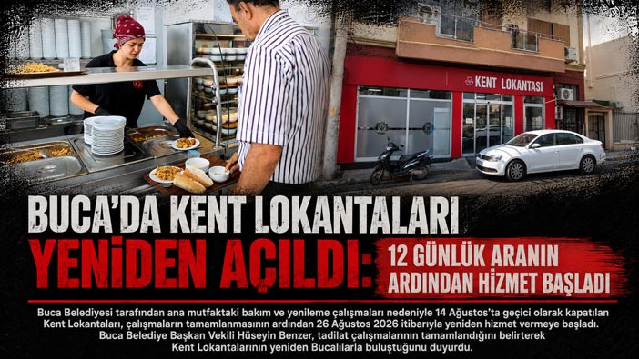 Buca’da Kent Lokantaları Yeniden Açıldı: 12 Günlük Aranın Ardından Hizmet Başladı