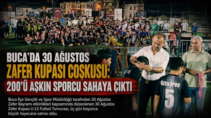 Buca’da 30 Ağustos Zafer Kupası Coşkusu: 200’ü Aşkın Sporcu Sahaya Çıktı