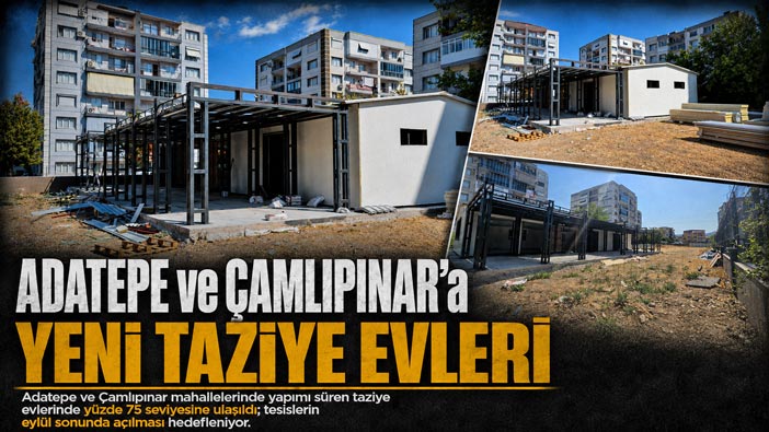 Adatepe ve Çamlıpınar’a Yeni Taziye Evleri