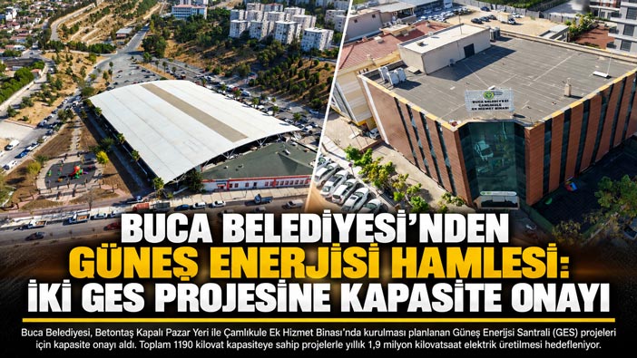 Buca Belediyesi ’nden Güneş Enerjisi Hamlesi: İki GES Projesine Kapasite Onayı