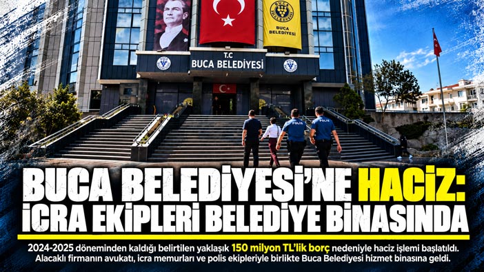 Buca Belediyesi ’ne Haciz: İcra Ekipleri Belediye Binasında
