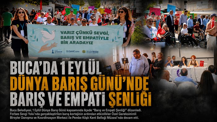 Buca ’da 1 Eylül Dünya Barış Günü’nde Barış ve Empati Şenliği