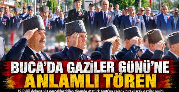 Buca ‘da Gaziler Günü ‘ne Anlamlı Tören ’