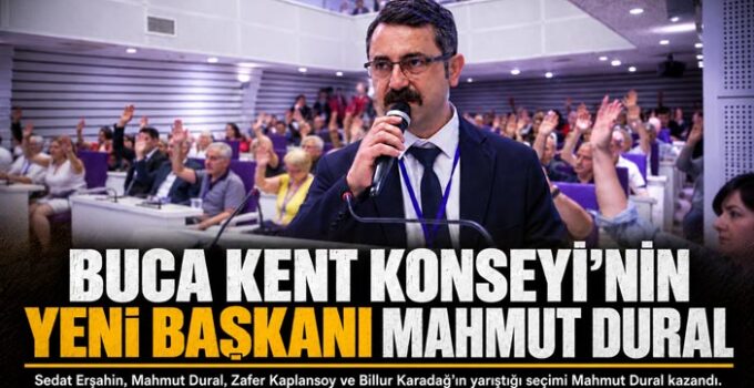BUCA KENT KONSEYİ BAŞKANI MAHMUT DURAL OLDU