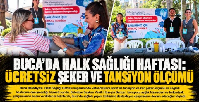 Buca ’da Halk Sağlığı Haftası: Ücretsiz Şeker ve Tansiyon Ölçümü