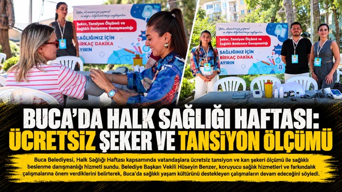 Buca ’da Halk Sağlığı Haftası: Ücretsiz Şeker ve Tansiyon Ölçümü