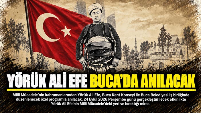Yörük Ali Efe Buca ’da Anılacak