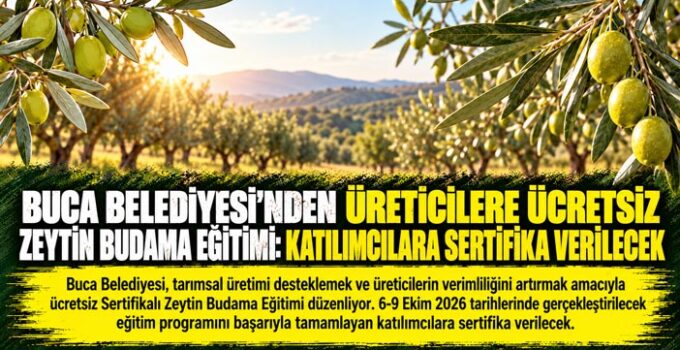 Buca Belediyesi ‘nden Üreticilere Ücretsiz Zeytin Budama Eğitimi: Katılımcılara Sertifika Verilecek