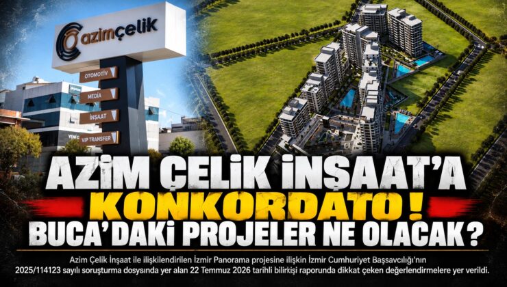 Azim Çelik İnşaat ‘a Konkordato ! Buca ‘daki projeler ne olacak ?