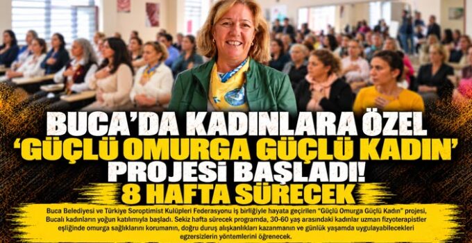 Buca ’da Kadınlara Özel “Güçlü Omurga Güçlü Kadın” Projesi Başladı! 8 Hafta Sürecek