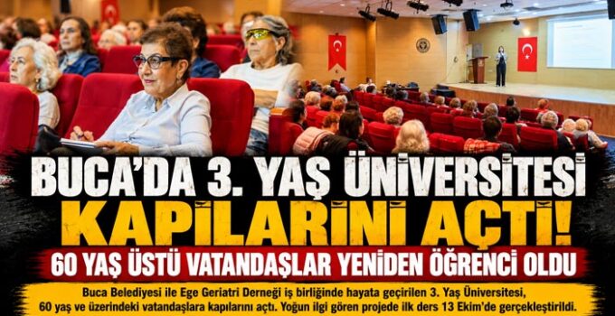 Buca’da 3. Yaş Üniversitesi Kapılarını Açtı! 60 Yaş Üstü Vatandaşlar Yeniden Öğrenci Oldu