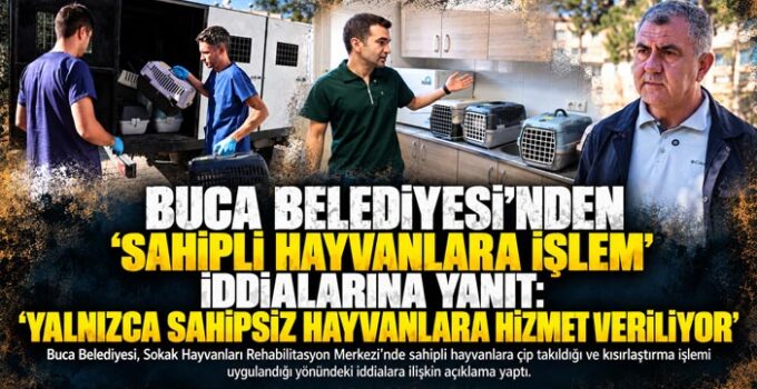 Buca Belediyesi ’nden “Sahipli Hayvanlara İşlem” İddialarına Yanıt: “Yalnızca Sahipsiz Hayvanlara Hizmet Veriliyor”