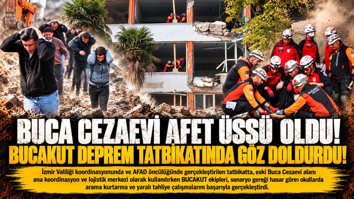 Eski Buca Cezaevi alanı Afet Üssü Oldu! Bucakut Deprem Tatbikatında göz doldurdu