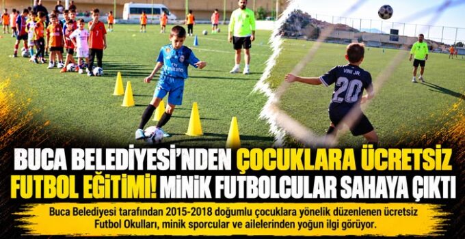 Buca Belediyesi ’nden çocuklara ücretsiz futbol eğitimi! Minik futbolcular sahaya çıktı