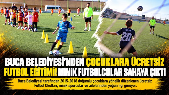 Buca Belediyesi ’nden çocuklara ücretsiz futbol eğitimi! Minik futbolcular sahaya çıktı