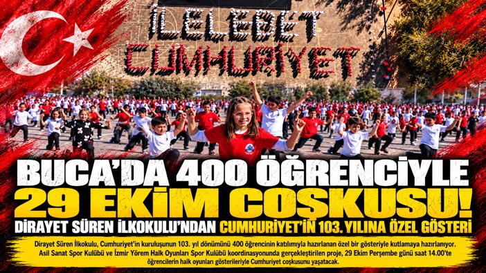 Buca’da 400 öğrenciyle 29 Ekim coşkusu! Dirayet Süren İlkokulu ’ndan Cumhuriyet’in 103. yılına özel gösteri