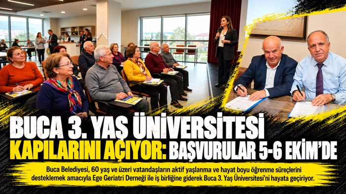 Buca 3. Yaş Üniversitesi Kapılarını Açıyor: Başvurular 5-6 Ekim’de