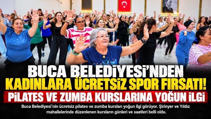 Buca Belediyesi ’nden Kadınlara Ücretsiz Spor Fırsatı! Pilates ve Zumba Kurslarına Yoğun İlgi