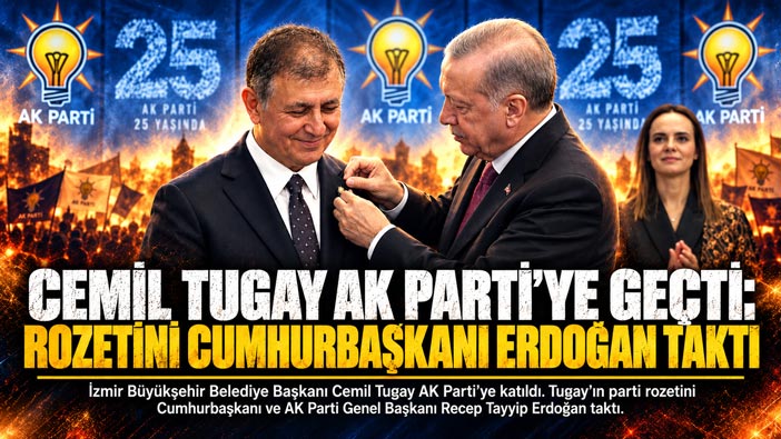 Cemil Tugay AK Parti’ye Geçti: Rozetini Cumhurbaşkanı Erdoğan Taktı