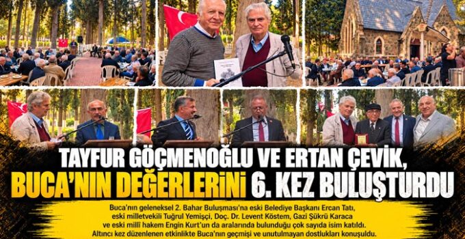 Tayfur Göçmenoğlu ve Ertan Çevik, Buca’nın değerlerini 6. kez buluşturdu