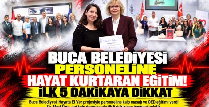 Buca Belediyesi personeline hayat kurtaran eğitim! Kalp durmasında ilk 5 dakikaya dikkat