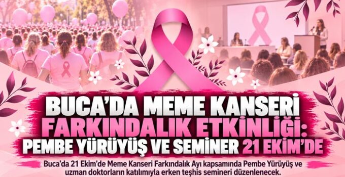 Buca’da Meme Kanseri Farkındalık Etkinliği: Pembe Yürüyüş ve Seminer 21 Ekim’de