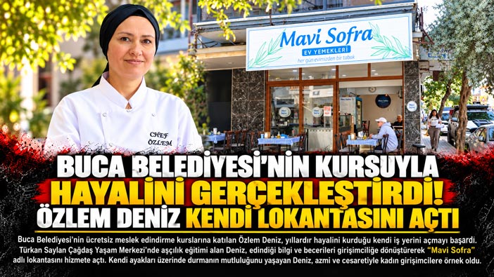 Buca Belediyesi’nin Kursuyla Hayalini Gerçekleştirdi! Özlem Deniz Kendi Lokantasını Açtı