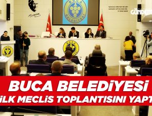 Buca Belediyesi İlk Meclis Toplantısını Yaptı