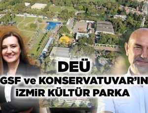 DEÜ GSF ve KONSERVATUVAR’IN iZMiR KÜLTÜR PARKA