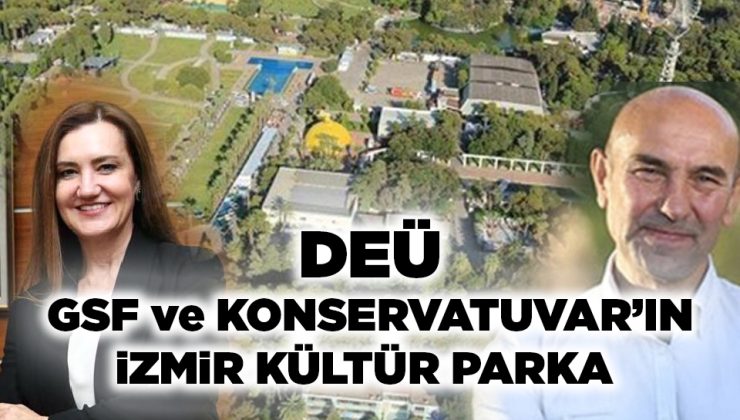 DEÜ GSF ve KONSERVATUVAR’IN iZMiR KÜLTÜR PARKA