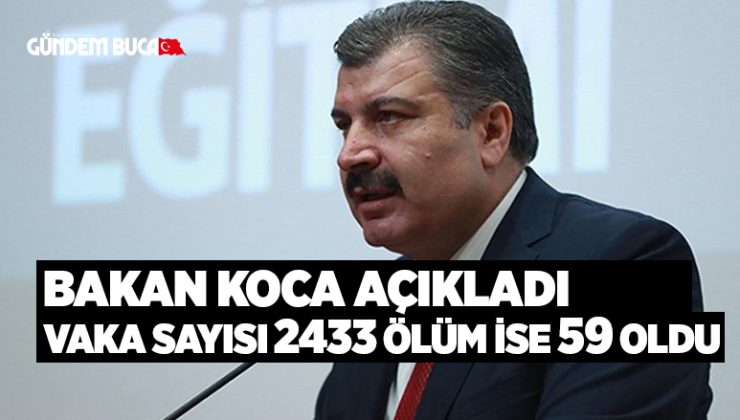 BAKAN KOCA AÇIKLADI VAKA SAYISI 2433 ÖLÜM İSE 59 OLDU
