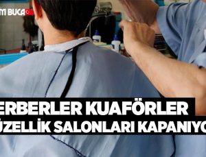 Berberler Kuaförler Güzellik Salonları Kapanıyor
