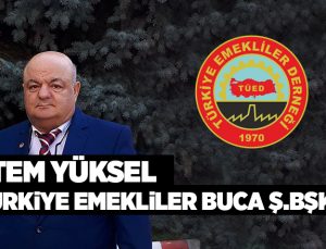 Etem Yüksel Türkiye Emekliler Buca Şube Başkanı