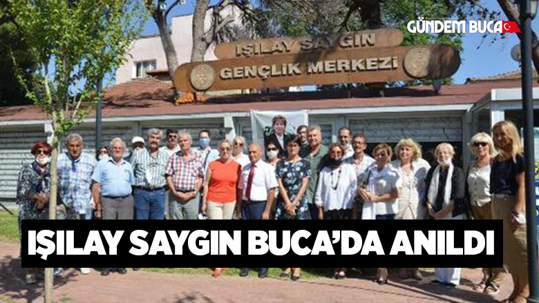 Işılay Saygın Buca'da Anıldı