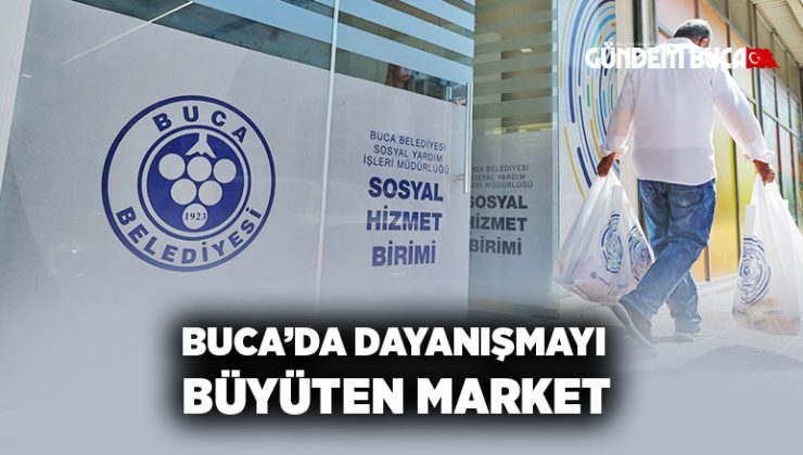 Buca’da dayanışmayı büyüten market