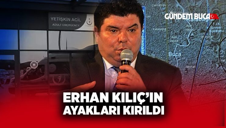 Erhan Kılıç’ın Ayakları Kırıldı