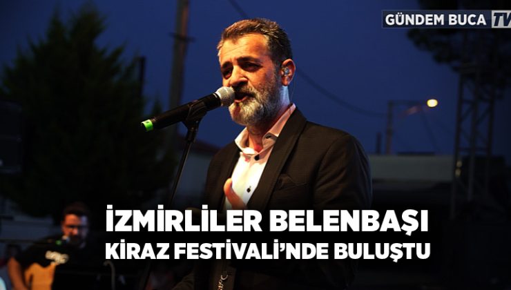İzmirliler Buca Belenbaşı Kiraz Festivali’nde buluştu