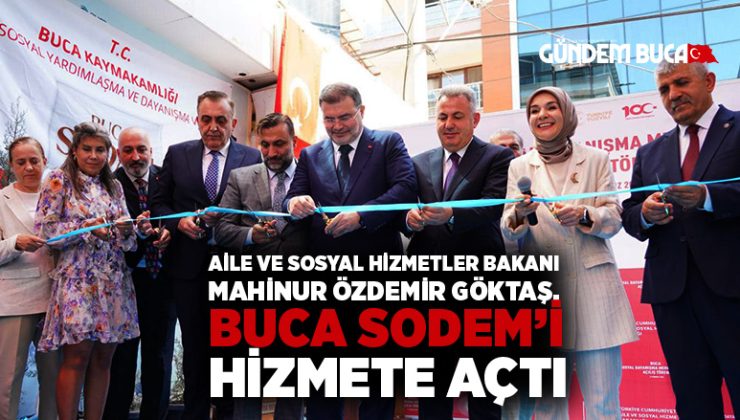 Bakan Mahinur Özdemir Göktaş ‘ın Katılımıyla Buca SODAM hizmete açtı!