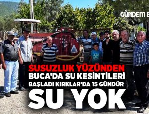 Susuzluk yüzünden Buca’da Su Kesintileri Başladı.