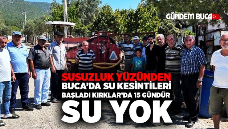 Susuzluk yüzünden Buca’da Su Kesintileri Başladı.