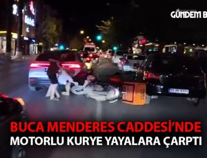 Buca Menderes Caddesi’nde Motorlu Kurye Yayalara Çarptı